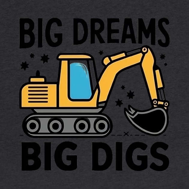 Big Dreams Big Digs by Montony
